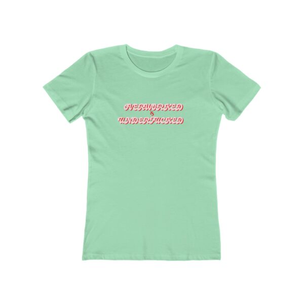 The Boyfriend Tee for Women Overworked & Underfucked - Image 5