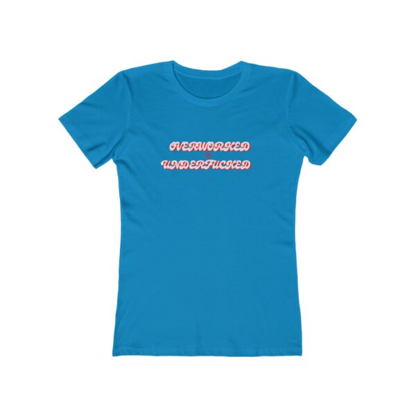 The Boyfriend Tee for Women Overworked & Underfucked - Image 11
