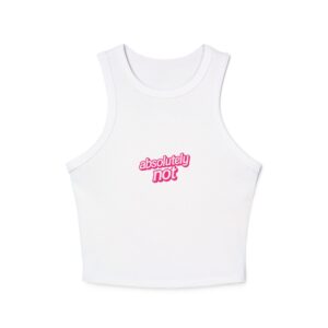 Women's Racer Tank 'ABSOLUTELY NOT' Pink Lettering